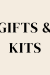 GIFTS & KITS
