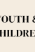 YOUTH & CHILDREN