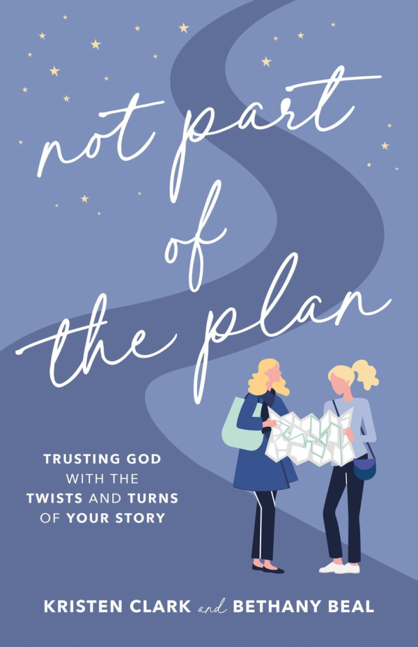 Not Part of the Plan - by Kristen Clark & Bethany Beal (Paperback)