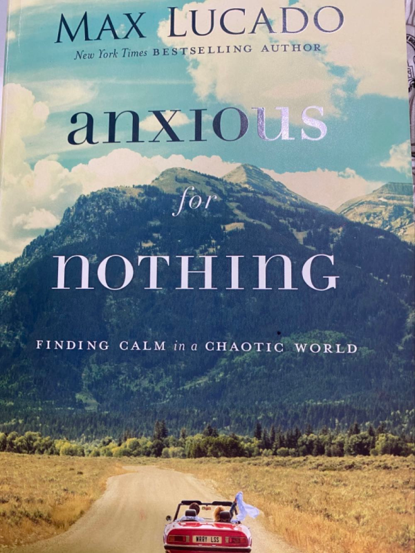Anxious for Nothing: Finding Calm in a Chaotic World