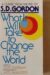 What it Will Take to Change the World