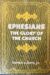 Ephesians: The Glory Of The Church Everyman's Bible Commentary