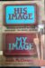 His Image...My Image