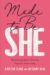 Made to Be She