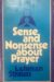 Sense And Nonsense Abour Prayer