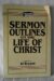 Sermon Outlines On The Life Of Christ